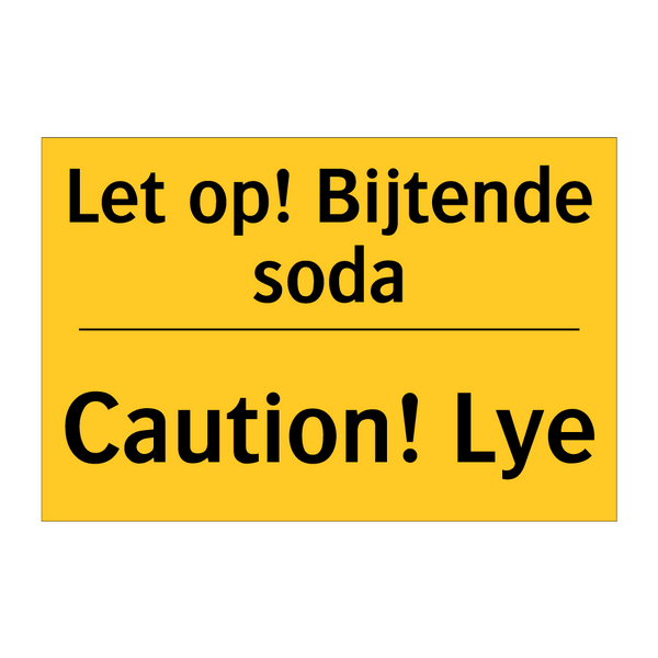 Let op! Bijtende soda - Caution! Lye