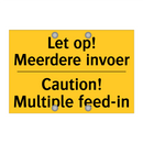 Let op! Meerdere invoer - Caution! Multiple feed-in