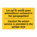 Let op! Er wordt geen winterdienst /.../ - Caution! No winter service is /.../