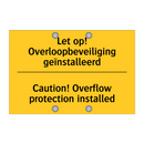 Let op! Overloopbeveiliging geïnstalleerd - Caution! Overflow protection installed