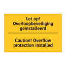 Let op! Overloopbeveiliging geïnstalleerd - Caution! Overflow protection installed