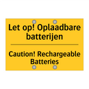 Let op! Oplaadbare batterijen - Caution! Rechargeable Batteries