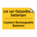 Let op! Oplaadbare batterijen - Caution! Rechargeable Batteries