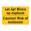 Let op! Risico op explosie - Caution! Risk of explosion
