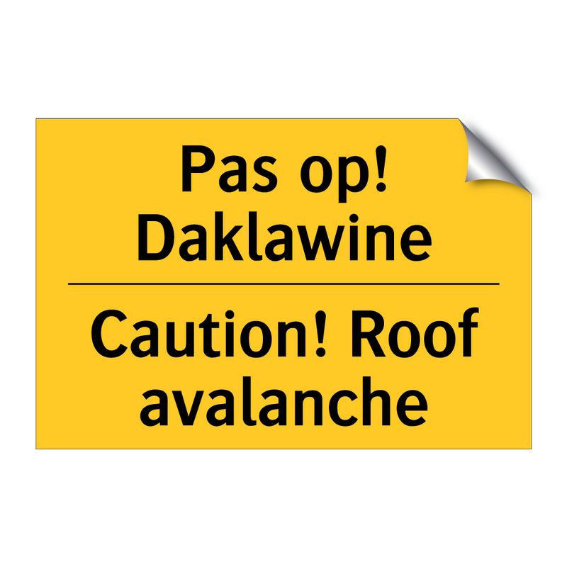 Pas op! Daklawine - Caution! Roof avalanche