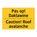 Pas op! Daklawine - Caution! Roof avalanche