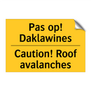 Pas op! Daklawines - Caution! Roof avalanches
