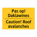 Pas op! Daklawines - Caution! Roof avalanches