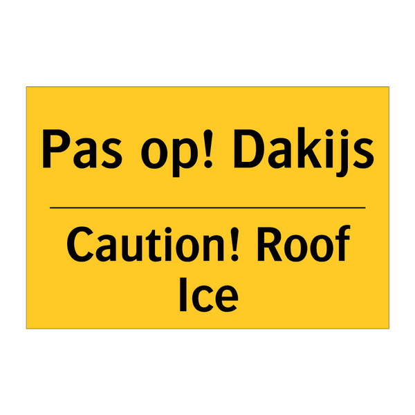 Pas op! Dakijs - Caution! Roof Ice