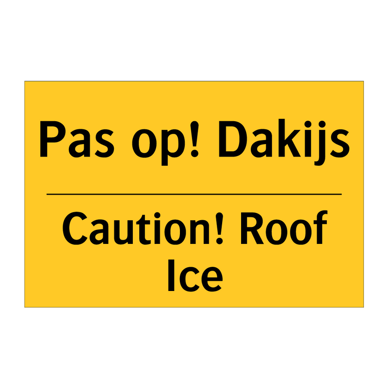 Pas op! Dakijs - Caution! Roof Ice