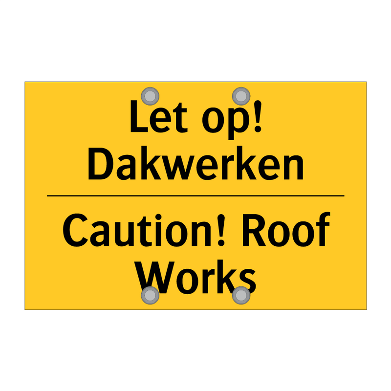 Let op! Dakwerken - Caution! Roof Works