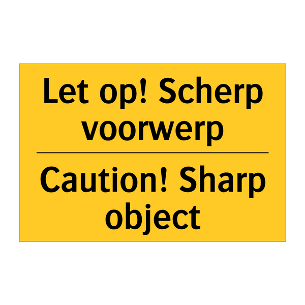 Let op! Scherp voorwerp - Caution! Sharp object