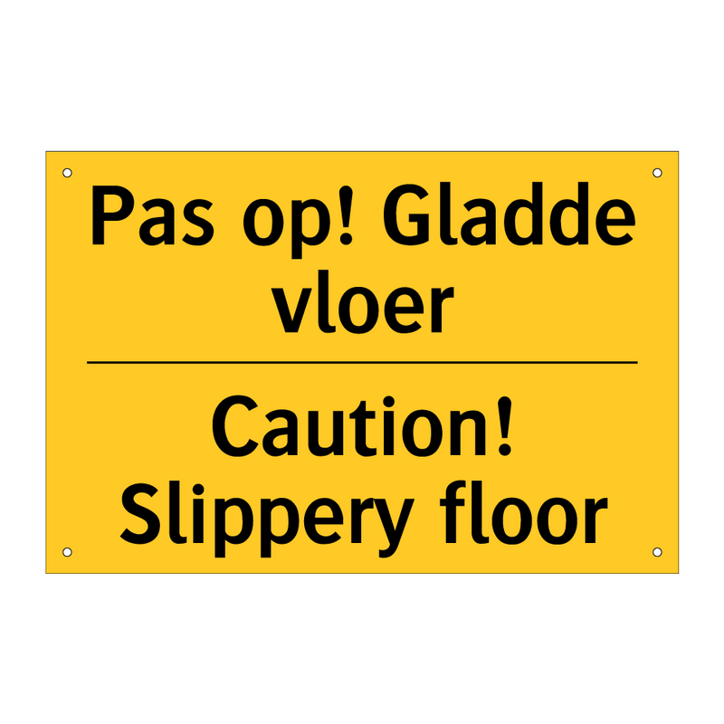 Pas op! Gladde vloer - Caution! Slippery floor