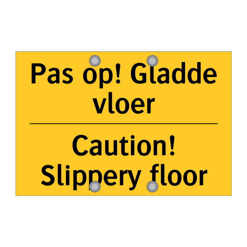 Pas op! Gladde vloer - Caution! Slippery floor