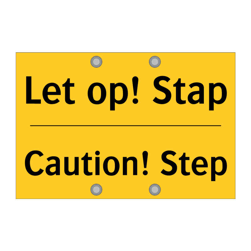 Let op! Stap - Caution! Step