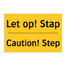 Let op! Stap - Caution! Step