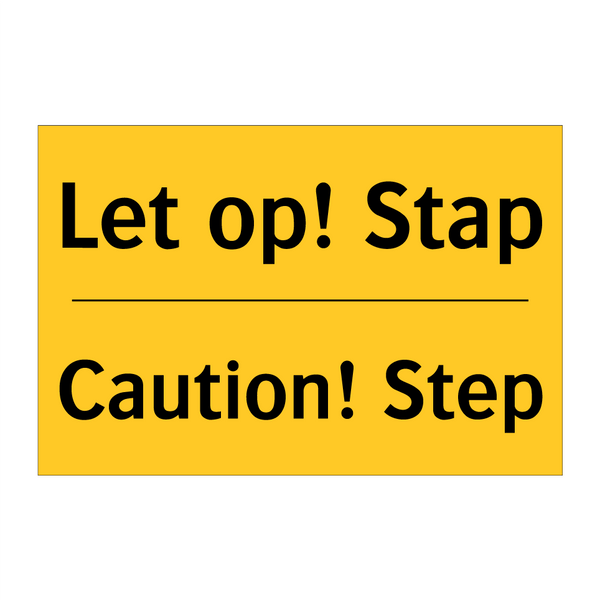 Let op! Stap - Caution! Step