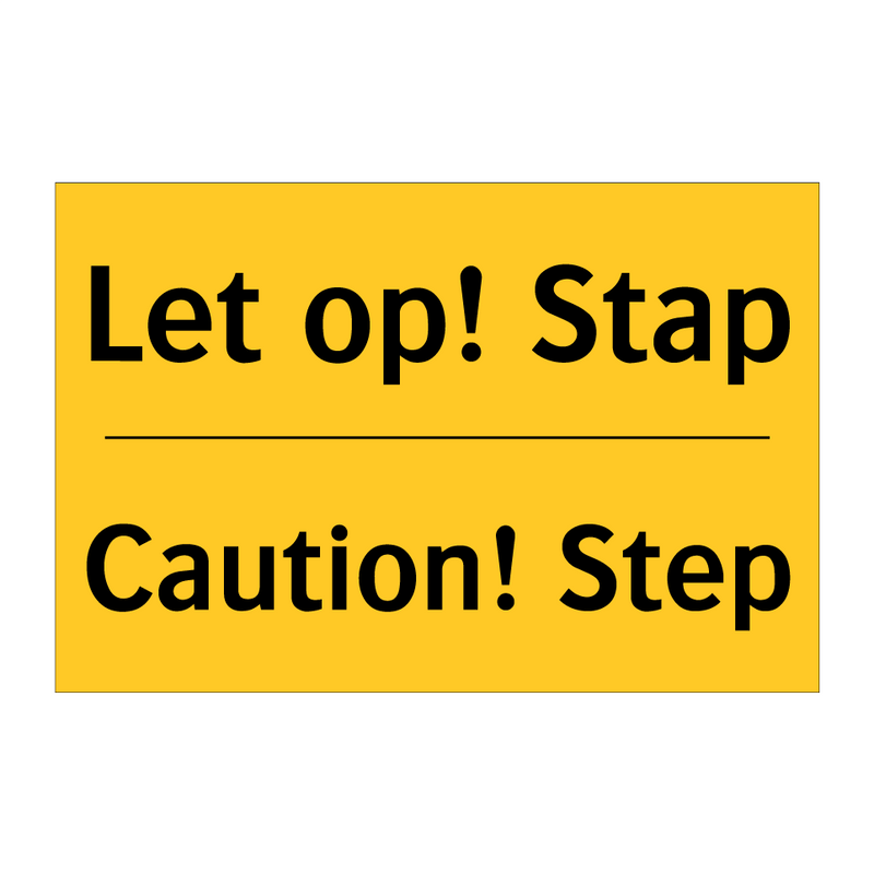 Let op! Stap - Caution! Step