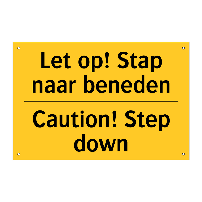 Let op! Stap naar beneden - Caution! Step down