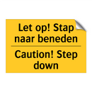 Let op! Stap naar beneden - Caution! Step down