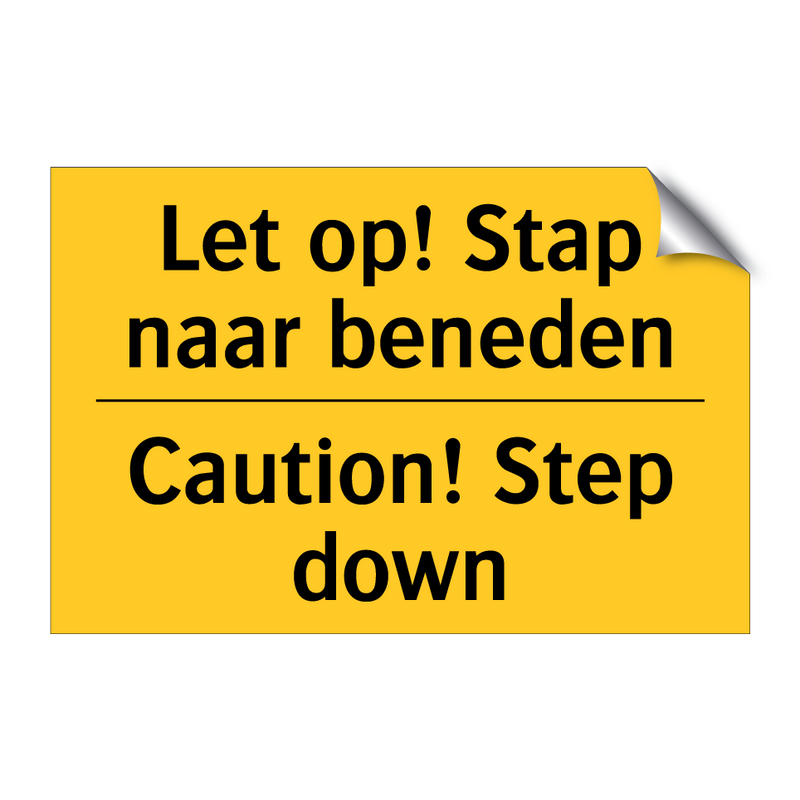 Let op! Stap naar beneden - Caution! Step down