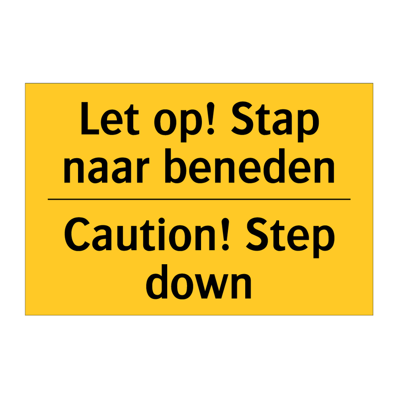 Let op! Stap naar beneden - Caution! Step down