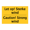 Let op! Sterke wind - Caution! Strong wind