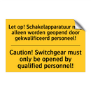 Let op! Schakelapparatuur mag /.../ - Caution! Switchgear must only /.../