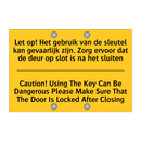 Let op! Het gebruik van de sleutel /.../ - Caution! Using The Key Can Be /.../