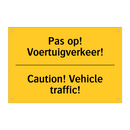 Pas op! Voertuigverkeer! - Caution! Vehicle traffic!