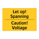 Let op! Spanning - Caution! Voltage