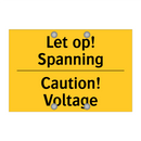 Let op! Spanning - Caution! Voltage
