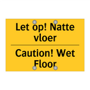 Let op! Natte vloer - Caution! Wet Floor