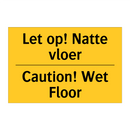Let op! Natte vloer - Caution! Wet Floor