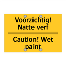 Voorzichtig! Natte verf - Caution! Wet paint