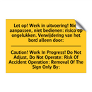 Let op! Werk in uitvoering! Niet /.../ - Caution! Work In Progress! Do /.../