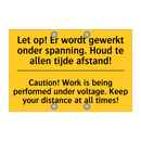 Let op! Er wordt gewerkt onder /.../ - Caution! Work is being performed /.../