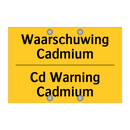 Waarschuwing Cadmium - Cd Warning Cadmium