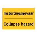 Instortingsgevaar - Collapse hazard