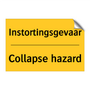 Instortingsgevaar - Collapse hazard