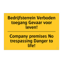 Bedrijfsterrein Verboden toegang Gevaar voor leven! - Company premises No trespassing Danger to life!