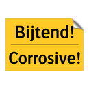 Bijtend! - Corrosive!