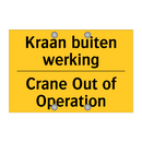 Kraan buiten werking - Crane Out of Operation