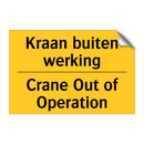 Kraan buiten werking - Crane Out of Operation
