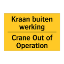Kraan buiten werking - Crane Out of Operation