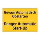 Gevaar Automatisch Opstarten - Danger Automatic Start-Up