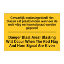 Gevaarlijk explosiegebied! Het /.../ - Danger Blast Area! Blasting Will /.../