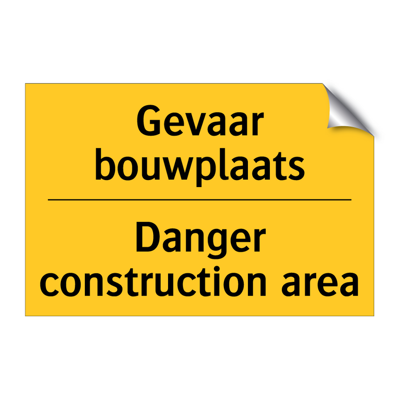 Gevaar bouwplaats - Danger construction area