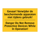 Gevaar! Verwijder de beschermende /.../ - Danger Do Not Remove Protective /.../