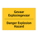 Gevaar Explosiegevaar - Danger Explosion Hazard